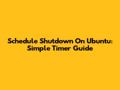 Schedule Shutdown On Ubuntu: Simple Timer Guide