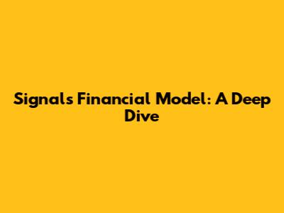 Signal's Financial Model: A Deep Dive