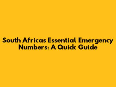South Africa's Essential Emergency Numbers: A Quick Guide