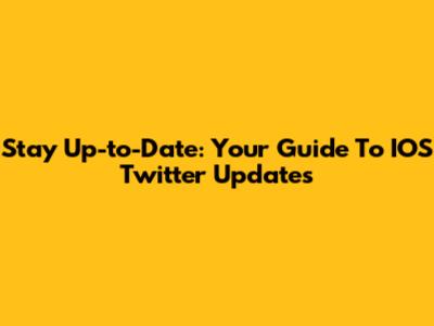 Stay Up-to-Date: Your Guide To IOS Twitter Updates