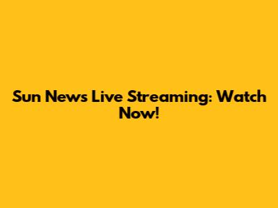 Sun News Live Streaming: Watch Now!
