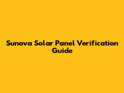 Sunova Solar Panel Verification Guide