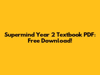 Supermind Year 2 Textbook PDF: Free Download!