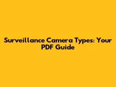 Surveillance Camera Types: Your PDF Guide