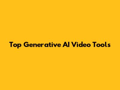 Top Generative AI Video Tools