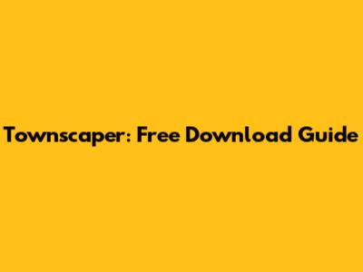 Townscaper: Free Download Guide