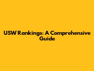 USW Rankings: A Comprehensive Guide