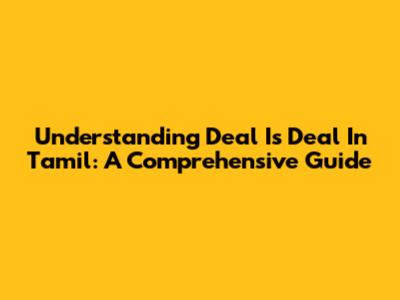 Understanding "Deal Is Deal" In Tamil: A Comprehensive Guide