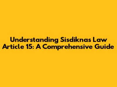 Understanding Sisdiknas Law Article 15: A Comprehensive Guide
