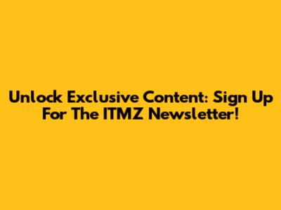 Unlock Exclusive Content: Sign Up For The ITMZ Newsletter!