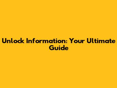 Unlock Information: Your Ultimate Guide