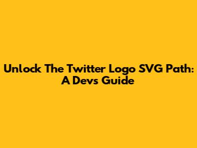 Unlock The Twitter Logo SVG Path: A Dev's Guide