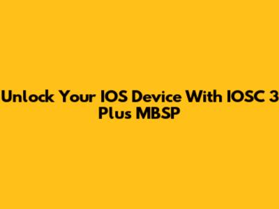 Unlock Your IOS Device With IOSC 3 Plus MBSP