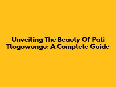 Unveiling The Beauty Of Pati Tlogowungu: A Complete Guide