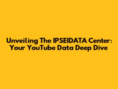 Unveiling The IPSEIDATA Center: Your YouTube Data Deep Dive
