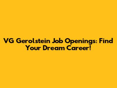 VG Gerolstein Job Openings: Find Your Dream Career!