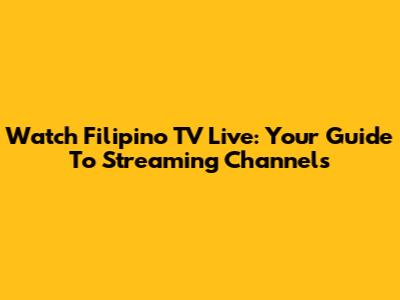 Watch Filipino TV Live: Your Guide To Streaming Channels