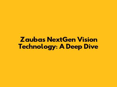 Zauba's NextGen Vision Technology: A Deep Dive