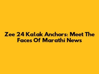 Zee 24 Kalak Anchors: Meet The Faces Of Marathi News