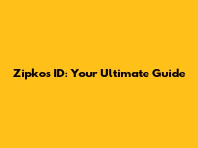 Zipkos ID: Your Ultimate Guide